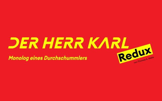 Der Herr Karl Redux